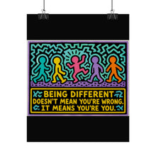 Load image into Gallery viewer, Being Different Doesn’t Mean You’re Wrong It Means You’re You Rolled Poster — Bold Retro Pop Art Inspirational Print
