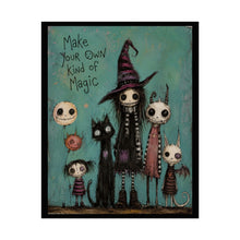 Load image into Gallery viewer, Rolled Poster — "Make Your Own Kind of Magic" Gothic Witch Family Art Print
