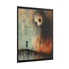 Load image into Gallery viewer, Rolled Poster – Moody Surreal Art Print “Life is Not Meant to be Understood Only Lived”

