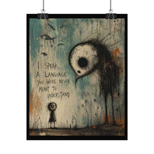 Load image into Gallery viewer, Rolled Poster — Moody Gothic Art Print “I Speak a Language You Were Never Meant to Understand”
