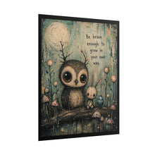 Load image into Gallery viewer, Rolled Poster — "Be Brave Enough to Grow in Your Own Way" Woodland Owl &amp; Bunny Art Print

