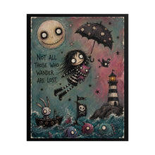 Load image into Gallery viewer, Not All Those Who Wander Are Lost Rolled Poster — Gothic Whimsical Ocean Fantasy Wall Art
