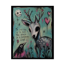 Load image into Gallery viewer, Deer &amp; Crow Art Poster — "To Love You Is To See The World In A Different Light" Rolled Art Print
