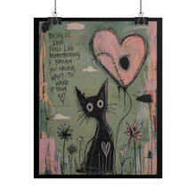 Load image into Gallery viewer, Whimsical Cat Love Quote Rolled Poster - Perfect for Home Decor, Gifts, and Celebrations
