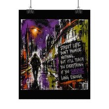 Load image into Gallery viewer, Street Life Quote Poster — Urban Grunge Rolled Poster
