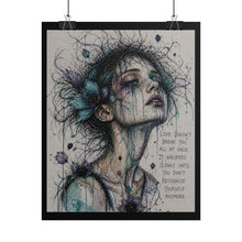 Load image into Gallery viewer, Rolled Poster — Melancholic Watercolor Portrait with Quote: “Love Doesn’t Break You All At Once”
