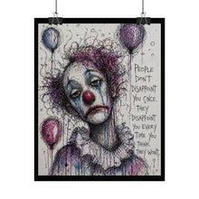 Load image into Gallery viewer, Melancholic Clown Art Poster – "People Don't Disappoint You Once" Rolled Wall Art
