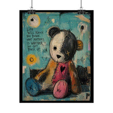 Load image into Gallery viewer, Teddy Bear Art Poster – 'Life Will Knock You Down' Inspirational Rolled Print
