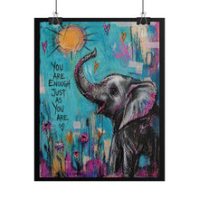 Load image into Gallery viewer, Elephant Affirmation Rolled Poster — "You Are Enough Just As You Are"
