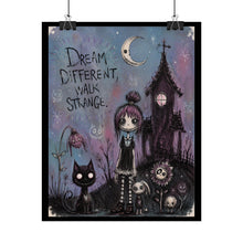 Load image into Gallery viewer, Dream Different Walk Strange Rolled Poster — Gothic Whimsical Haunted Fantasy Wall Art
