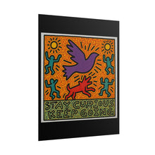 Load image into Gallery viewer, Rolled Poster — “Stay Curious Keep Going” Motivational Art Print
