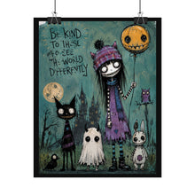 Load image into Gallery viewer, Be Kind to Those Who See the World Differently Rolled Poster — Gothic Whimsical Fantasy Wall Art
