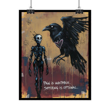 Load image into Gallery viewer, Rolled Poster — Gothic Raven &amp; Skeleton Art Print: “Pain is Inevitable, Suffering is Optional”
