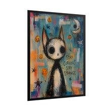Load image into Gallery viewer, Stay Curious Stay Strange Rolled Poster — Gothic Minimal Whimsical Cat Wall Art
