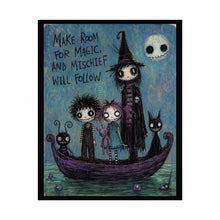 Load image into Gallery viewer, Make Room for Magic and Mischief Will Follow Rolled Poster — Gothic Whimsical Fantasy Wall Art
