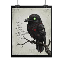Load image into Gallery viewer, Gothic Crow Art Poster — “The Weight of Pain Is the Measure of Your Strength” Rolled Wall Art
