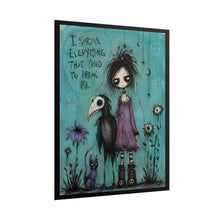 Load image into Gallery viewer, I Survived Everything That Tried to Break Me Rolled Poster — Gothic Emotional Fantasy Wall Art
