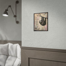 Load image into Gallery viewer, Sloth Wall Poster – "Keep Holding On, Better Days Don’t Rush" Inspirational Rolled Art Print
