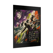Load image into Gallery viewer, Rolled Poster — 'We Don’t Survive' Motivational Grunge Art Print
