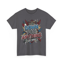 Load image into Gallery viewer, Down For Anything Vintage Store Custom Designed T-Shirt - Size S - 5XL
