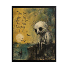 Load image into Gallery viewer, Rolled Poster - 'They See What They Want to See' Moody Gothic Art Print
