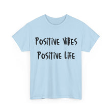 Load image into Gallery viewer, Positive Vibes. Positive Life T-Shirt - Sizes S M L XL 2XL 3XL 4XL 5XL
