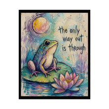 Load image into Gallery viewer, Rolled Poster – Inspirational Frog Art Print: “The Only Way Out Is Through”
