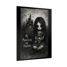 Load image into Gallery viewer, Gothic 'All Monsters Are Human' Rolled Poster — Dark Cute Haunted Girl Art
