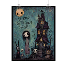 Load image into Gallery viewer, Be Kind to the Strange Souls Rolled Poster — Gothic Whimsical Haunted Fantasy Wall Art
