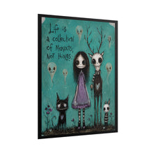 Load image into Gallery viewer, Life Is a Collection of Moments Not Things Rolled Poster — Gothic Woodland Fantasy Wall Art
