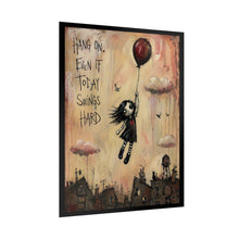 Load image into Gallery viewer, Rolled Poster — "Hang On, Even If Today Swings Hard" Inspirational Wall Art

