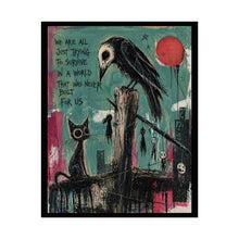 Load image into Gallery viewer, Survivor Quote Poster — Dark Whimsical Crow &amp; Cat Art Rolled Poster
