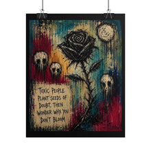 Load image into Gallery viewer, "Toxic People Plant Seeds Of Doubt" Rose Wall Art | Gothic Flower Print
