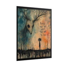 Load image into Gallery viewer, Surreal Deer Mask Art Poster — "People Only See What They Want to See" Rolled Wall Art
