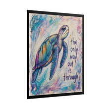 Load image into Gallery viewer, Rolled Poster — Inspirational Sea Turtle Art Print: "The Only Way Out Is Through"
