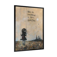 Load image into Gallery viewer, Rolled Poster — "Hang On, Tomorrow Is Still Unwritten" Inspirational Wall Art
