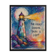 Load image into Gallery viewer, Lighthouse Rolled Poster — 'For Every Shadow, There Is Light' Inspirational Art Print
