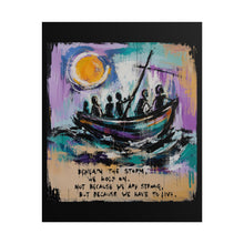 Load image into Gallery viewer, Beneath the Storm We Hold On Rolled Poster — Expressionist Survival Boat Wall Decor

