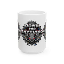 Load image into Gallery viewer, Down For Anything Custom Designed Ceramic Coffee Mug Cup (11oz/15oz)
