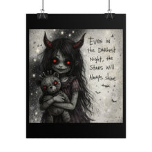 Load image into Gallery viewer, Rolled Poster — Gothic Girl with Teddy: "Even in the Darkest Night, the Stars Will Always Shine"
