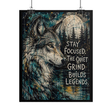 Load image into Gallery viewer, "Stay Focused. The Quiet Grind Builds Legends." Gothic Wolf Art Print – Dark Forest Wild Animal Poster
