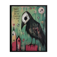Load image into Gallery viewer, Gothic Crow Art Poster – "Beauty Doesn't Ask for Permission to Exist" Rolled Wall Art
