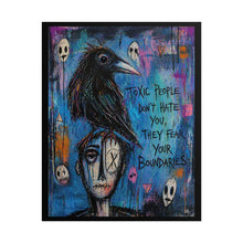Load image into Gallery viewer, Rolled Poster — "Toxic People Don't Hate You, They Fear Your Boundaries" Raven Art Print

