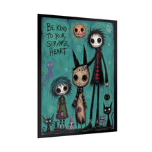 Load image into Gallery viewer, Rolled Poster — "Be Kind to Your Strange Heart" Gothic Cute Art Print

