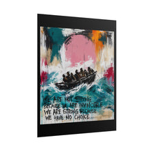 Load image into Gallery viewer, Rolled Poster — 'We Are Not Strong Because We Are Invincible' Inspirational Art Print

