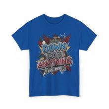 Load image into Gallery viewer, Down For Anything Vintage Store Custom Designed T-Shirt - Size S - 5XL
