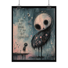 Load image into Gallery viewer, Rolled Poster — 'I Am Not Wrong I Am Not Understood' Gothic Art Print
