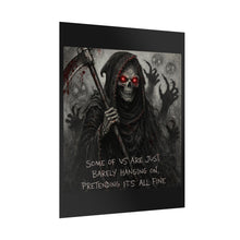 Load image into Gallery viewer, Rolled Poster — Grim Reaper Art Print with "Some of Us Are Just Barely Hanging On" Quote
