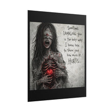 Load image into Gallery viewer, Horror Quote Poster — "Sometimes Damaging You Is The Only Way" Rolled Art Print

