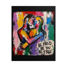 Load image into Gallery viewer, "Be Proud Be You Be Free" Pride Wall Art | Same-Sex Romance Print
